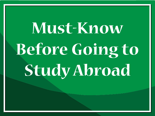 Must-Know Before Going to Study Abroad